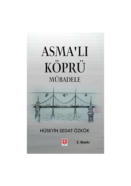 Asmalı Köprü Mübadele - Hüseyin Sedat Özkök