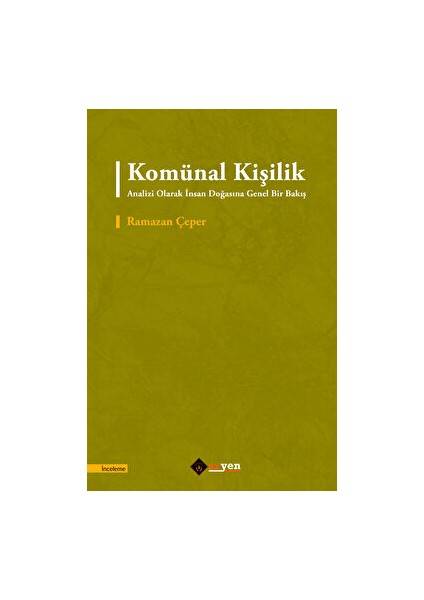 Komünal Kişilik Analizi Olarak İnsan Doğasına Genel Bir Bakış - Ramazan Çeper
