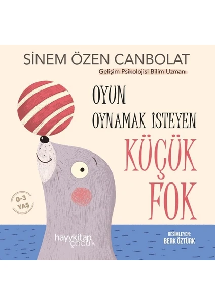 Oyun Oynamak Isteyen Küçük Fok - Sinem Özen Canbolat