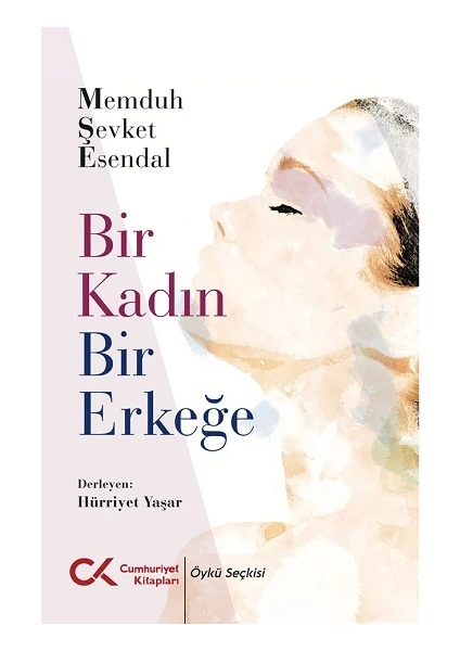 Bir Kadın Bir Erkeğe - Memduh Şevket Esendal