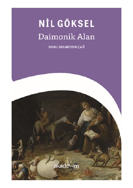 Daimonik Alan: Sonu Gelmeyen Çağ