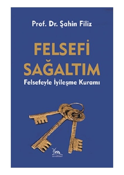 Felsefi Sağaltım - Şahin Filiz