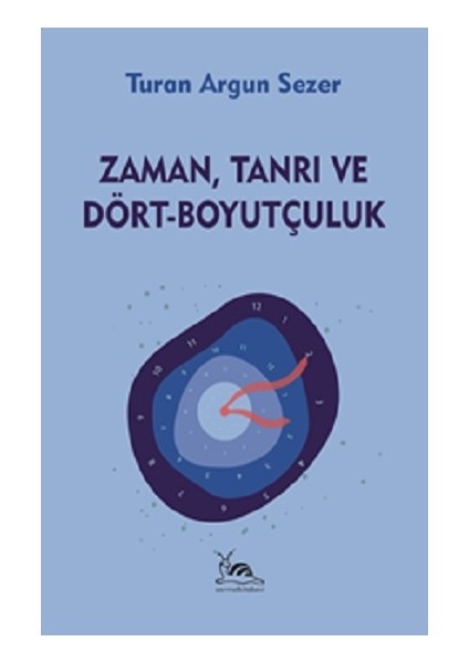 Zaman,tanrı ve Dört-Boyutçuluk