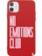 iPhone 11 Silikon Özel Tasarım Yazılı Duygusuz No Emotions Club Kırmızı Renkli Telefon Kılıfı 1