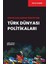 Sosyolojik Açıdan Türkiye’nin Türk Dünyası Politikaları - İlteriş Yıldırım 1