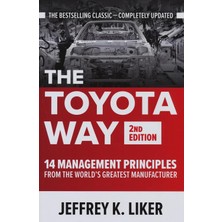 The Toyota Way, Second Edition: 14 Management Principles From The World's Greatest Manufacturer