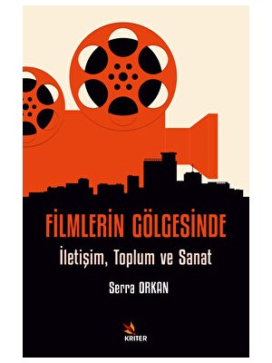 Filmlerin Gölgesinde - Serra Orkan