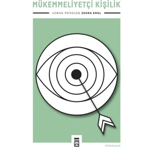 Mükemmelliyetçi Kişilik - Zehra Erol