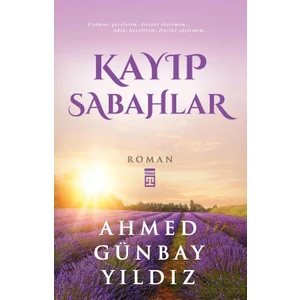 Kayıp Sabahlar - Ahmed Günbay Yıldız