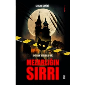 Sırlar Serisi 1-Mezarlığın Sırrı - Deniz Erbulak