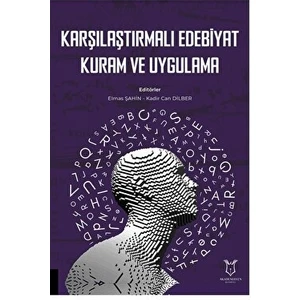Karşılaştırmalı Edebiyat, Kuram ve Uygulama - Kadir Can Dilber