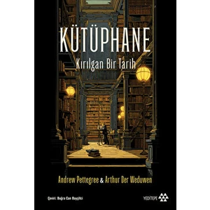 Kütüphane - Andrew Pettegree