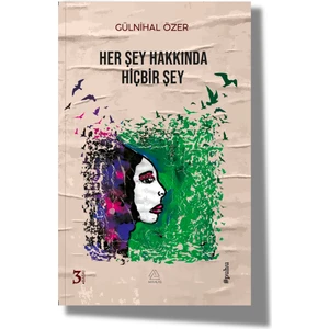 Her Şey Hakkında Hiçbir Şey - Gülnihal Özer