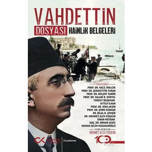Vahdettin Dosyası Hainlik Belgeleri - Mehmet Alev Coşkun