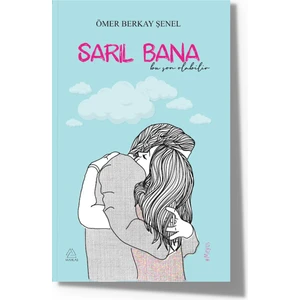 Sarıl Bana - Ömer Berkay Şenel