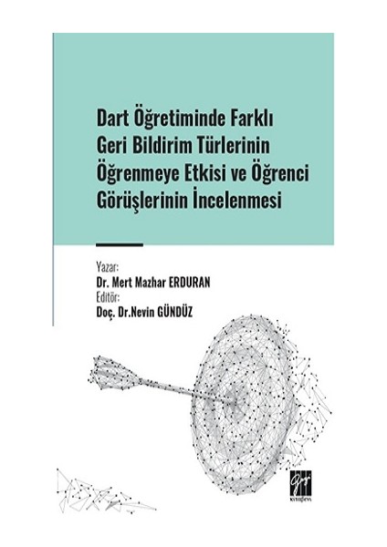 Dart Öğretiminde Farklı Geri Bildirim Türlerinin Öğrenmeye Etkisi