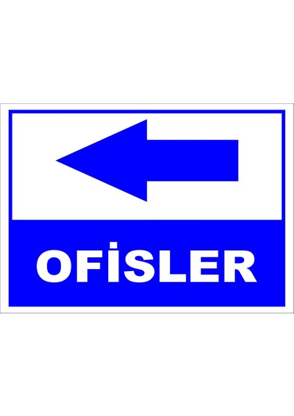 Ofis Yön Uyarı ve Ikaz Levhalar