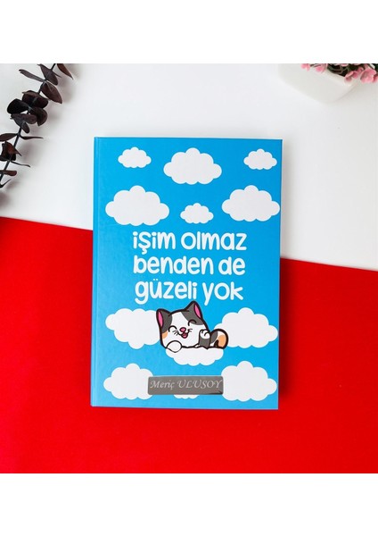 Hediye Vakti Kişiye Özel Işim Olmaz Bende De Güzeli Yok Tasarımlı Lastikli Defter