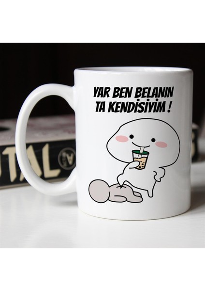 Yar Ben Belanın Ta Kendisiyim Baskılı Seramik Beyaz Esprili Kupa Bardak