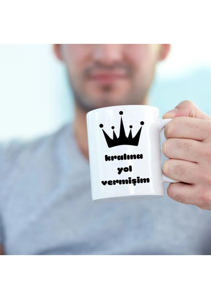 Kralına Yol Vermişim Tasarımlı Bardak