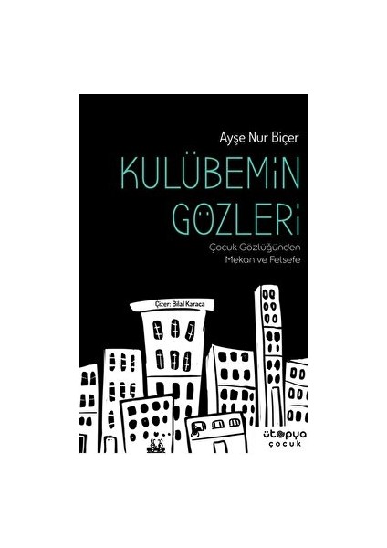 Kulübemin Gözleri - Ayşe Nur Biçer
