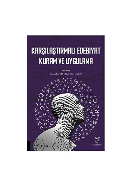 Karşılaştırmalı Edebiyat, Kuram ve Uygulama - Kadir Can Dilber