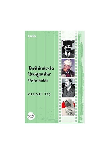 Tarihimizde Yaşayanlar Yaşananlar - Mehmet Taş