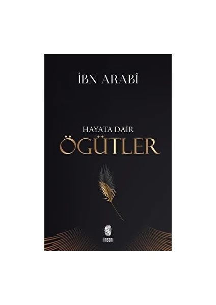 Hayata Dair Öğütler - İbn Arabi