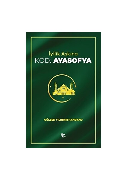 Kod: Ayasofya - Gülşen Yıldırım Hanganu