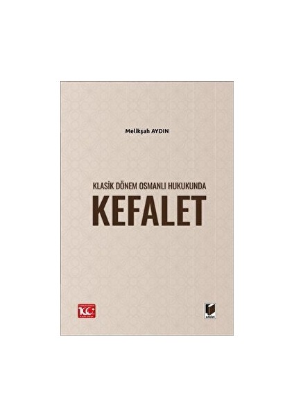 Klasik Dönem Osmanlı Hukukunda Kefalet - Melikşah Aydın