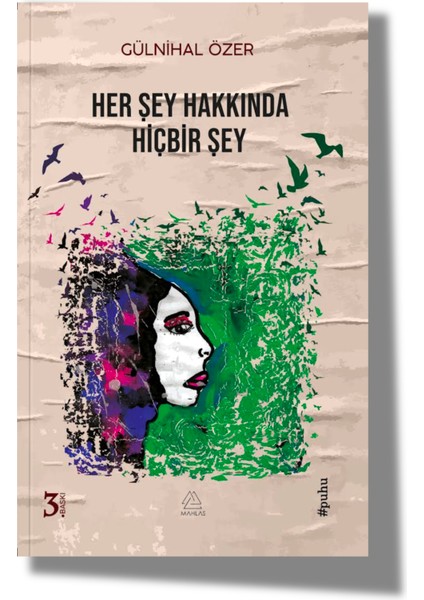 Her Şey Hakkında Hiçbir Şey - Gülnihal Özer