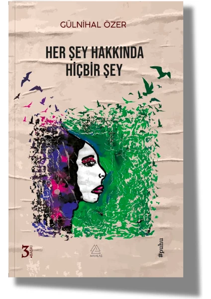 Her Şey Hakkında Hiçbir Şey - Gülnihal Özer