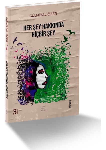 Her Şey Hakkında Hiçbir Şey - Gülnihal Özer