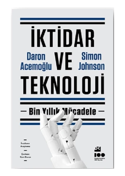 İktidar ve Teknoloji - Daron Acemoğlu - Simon Johnson