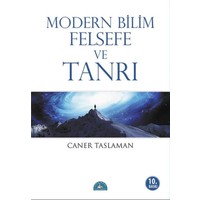 Modern Bilim Felsefe ve Tanrı - Caner Taslaman