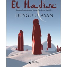 El Hadise : Sadece Kadınlardan Oluşan Bir Terör Örgütü