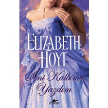 Seni Kalbime Yazdım-Elizabeth Hoyt