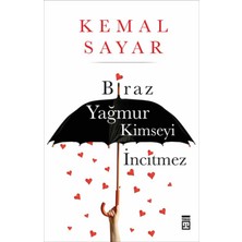 Biraz Yağmur Kimseyi İncitmez - Kemal Sayar