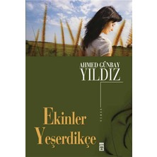 Ekinler Yeşerdikçe - Ahmed Günbay Yıldız