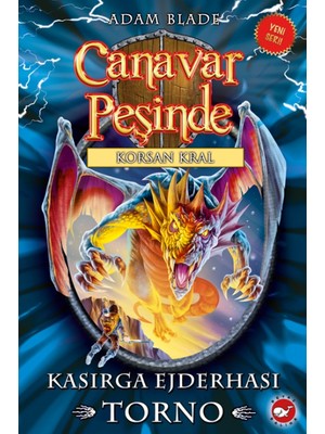 Canavar Peşinde : 46 Kasırga Ejderhası Torno - Adam Blade
