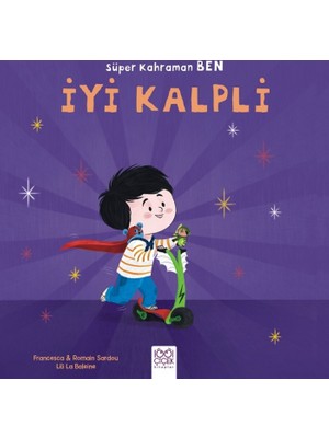 Süper Kahraman Ben :İyi Kalpli