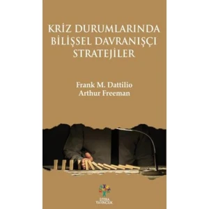 Kriz Durumlarında Bilişsel Davranışçı Stratejiler