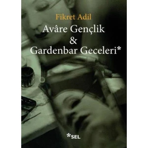 Avare Gençlik:Gardenbar Geceleri - Fikret Adil
