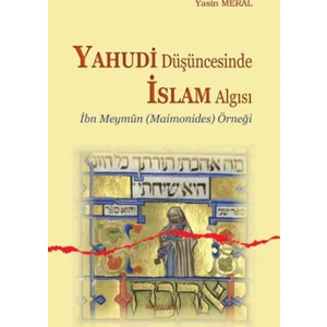 Yahudi Düşüncesinde İslam Algısı:İbn Meymun Örneği