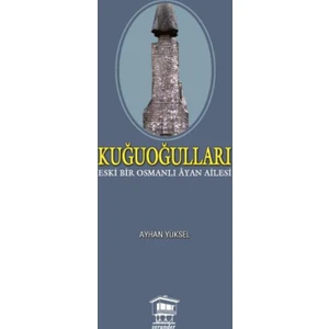 Kuğuoğulları:Eski Bir Osmanlı Ayan Ailesi