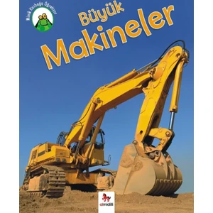 Minik Kurbağa Öğretiyor :Büyük Makineler