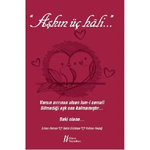 Aşkın Üç Hali…