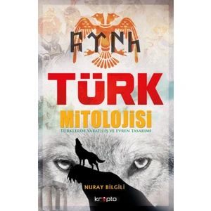 Türk Mitolojisi - Nuray Bilgili
