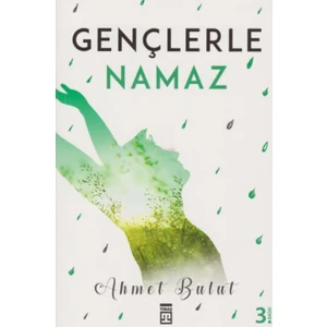 Gençlerle Namaz - Ahmet Bulut