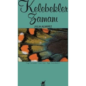 Kelebekler Zamanı - Julia Alvarez